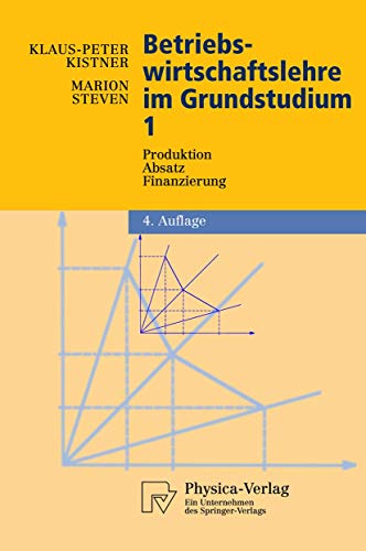 Beispielbild fr Betriebswirtschaftlehre im Grundstudium 1: Produktion, Absatz, Finanzierung (Physica-Lehrbuch) zum Verkauf von medimops