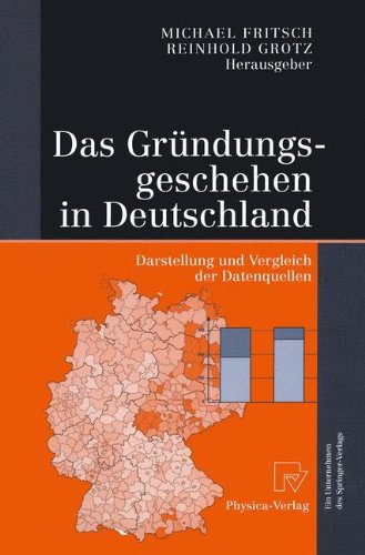 9783790814958: Das Gra1/4ndungsgeschehen in Deutschland: Darstellung Und Vergleich Der Datenquellen