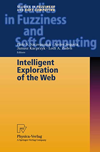 9783790815290: Intelligent Exploration of the Web (Studies in Fuzziness and Soft Computing, 111)
