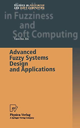 Stock image for Advanced Fuzzy Systems Design and Applications. for sale by CSG Onlinebuch GMBH