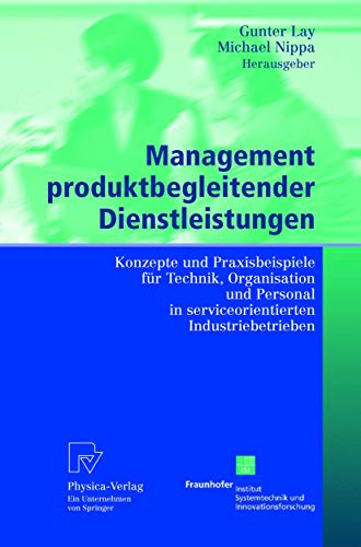 9783790815672: Management produktbegleitender Dienstleistungen: Konzepte und Praxisbeispiele fr Technik, Organisation und Personal in serviceorientierten Industriebetrieben