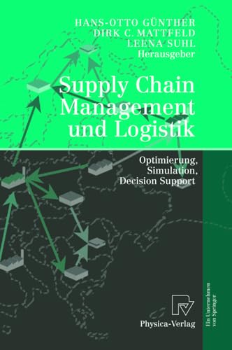 Supply Chain Management und Logistik: Optimierung, Simulation, Decision Support (German Edition) ...