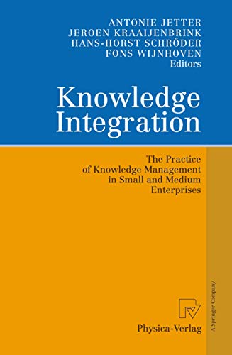 Beispielbild fr Knowledge Integration: The Practice of Knowledge Management in Small and Medium Enterprises zum Verkauf von medimops