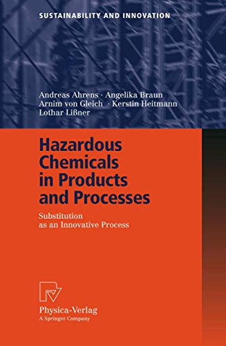 Beispielbild fr Hazardous Chemicals in Products and Processes : Substitution As an Innovative Process zum Verkauf von Better World Books: West