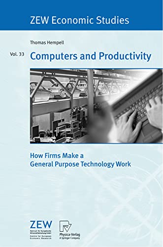 Imagen de archivo de Computers and Productivity: How Firms Make a General Purpose Technology Work (ZEW Economic Studies, 33) a la venta por Phatpocket Limited