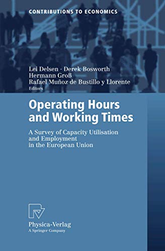 Operating Hours And Working Times: A Survey Of Capacity Utilisation And Employment In The Europea...
