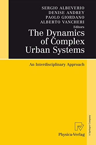 Beispielbild fr The Dynamics of Complex Urban Systems: An Interdisciplinary Approach zum Verkauf von Ammareal