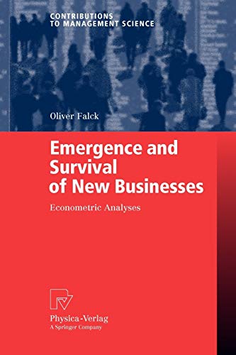 Stock image for Emergence and Survival of New Businesses: Econometric Analyses (Contributions to Management Science) for sale by Phatpocket Limited