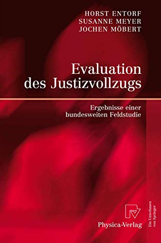 Stock image for Evaluation des Justizvollzugs: Ergebnisse einer bundesweiten Feldstudie for sale by medimops