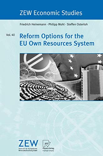 Reform Options for the EU Own Resources System (ZEW Economic Studies, 40) (9783790820652) by Heinemann, Friedrich