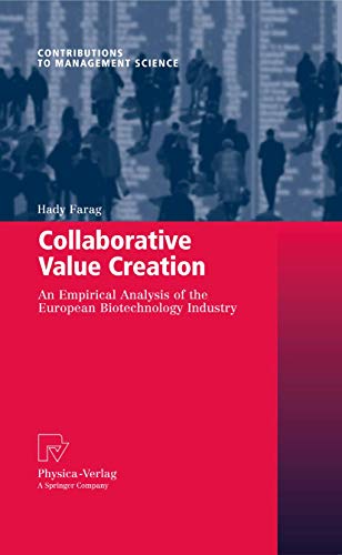 9783790821444: Collaborative Value Creation: An Empirical Analysis of the European Biotechnology Industry (Contributions to Management Science)