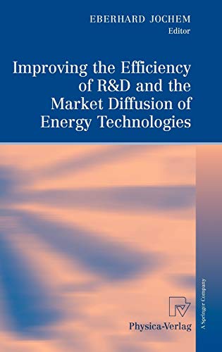 Beispielbild fr Improving the Efficiency of R&D and the Market Diffusion of Energy Technologies zum Verkauf von Ammareal