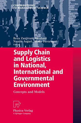 Stock image for Supply Chain and Logistics in National, International and Governmental Environment: Concepts and Models (Contributions to Management Science) for sale by BOOKWEST