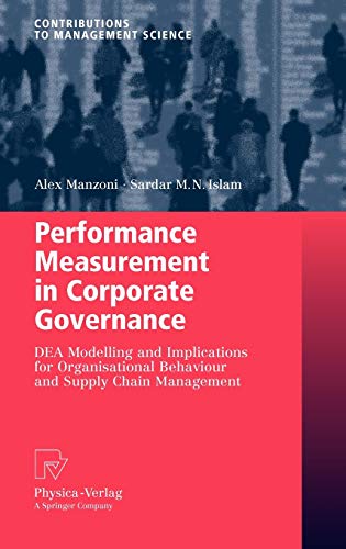 Stock image for Performance Measurement in Corporate Governance: DEA Modelling and Implications for Organisational Behaviour and Supply Chain Management (Contributions to Management Science) for sale by BooksRun