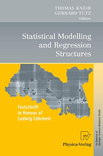 Beispielbild fr Statistical Modelling and Regression Structures. Festschrift in Honour of Ludwig Fahrmeir. zum Verkauf von Antiquariat im Hufelandhaus GmbH  vormals Lange & Springer