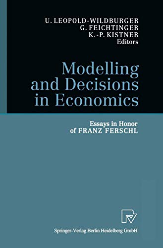 9783790824629: Modelling and Decisions in Economics: Essays in Honor of Franz Ferschl