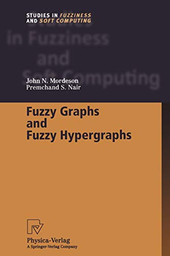 Imagen de archivo de Fuzzy Graphs and Fuzzy Hypergraphs (Studies in Fuzziness and Soft Computing) a la venta por Lucky's Textbooks