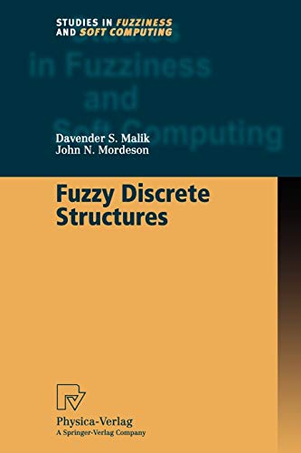 9783790824773: Fuzzy Discrete Structures: 58 (Studies in Fuzziness and Soft Computing, 58)