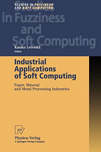 9783790824889: Industrial Applications of Soft Computing: Paper, Mineral and Metal Processing Industries: 71