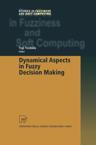 9783790824902: Dynamical Aspects in Fuzzy Decision Making: 73 (Studies in Fuzziness and Soft Computing)