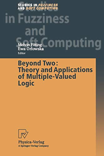 9783790825220: Beyond Two: Theory and Applications of Multiple-Valued Logic: 114 (Studies in Fuzziness and Soft Computing)