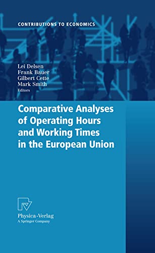 Beispielbild fr Comparative Analyses of Operating Hours and Working Times in the European Union (Contributions to Economics) zum Verkauf von Lucky's Textbooks