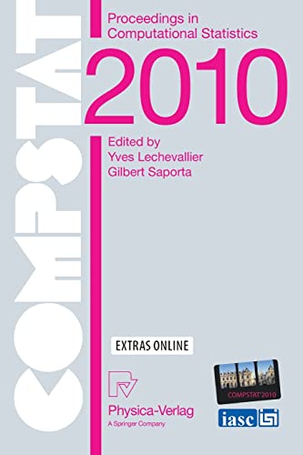 Stock image for Proceedings of COMPSTAT'2010 : 19th International Conference on Computational StatisticsParis France; August 22-27; 2010 Keynote; Invited and Contributed Papers for sale by Ria Christie Collections