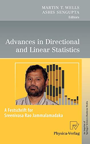 Advances in Directional and Linear Statistics A Festschrift for Sreenivasa Rao Jammalamadaka - Wells, Martin T. und Ashis SenGupta