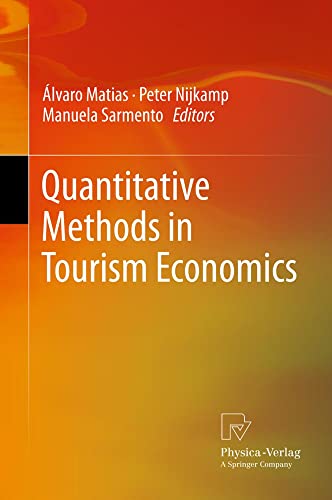 Quantitative Methods in Tourism Economics [Hardcover] Matias, Álvaro; Nijkamp, Peter and Sarmento...