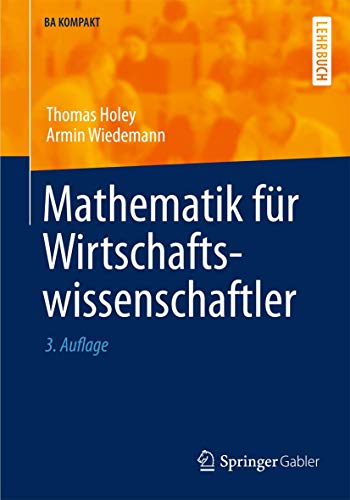 Stock image for Mathematik fr Wirtschaftswissenschaftler (BA KOMPAKT) for sale by medimops