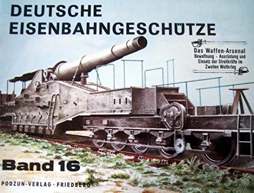 Imagen de archivo de Deutsche Eisenbahngeschutze. Band 16 a la venta por Kisselburg Military Books