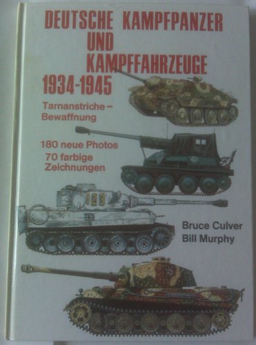 Beispielbild fr Deutsche Kampfpanzer und Kampffahrzeuge 1934 - 1945. Tarnanstriche - Bewaffnung zum Verkauf von medimops