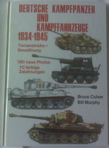 Imagen de archivo de Deutsche Kampfpanzer und Kampffahrzeuge 1934 - 1945. Tarnanstriche - Bewaffnung a la venta por medimops