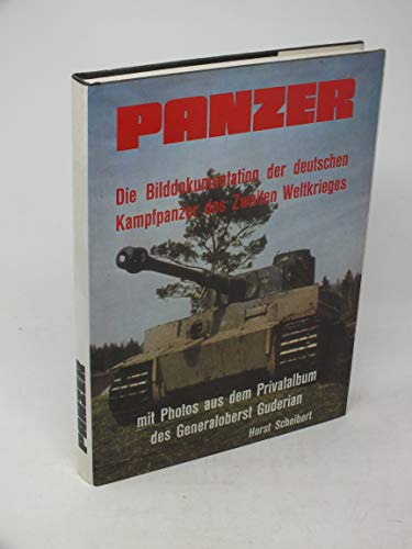 Imagen de archivo de Panzer: D. Bilddokumentation D. Dt. Kampfpanzer D. Zweiten Weltkrieges a la venta por Plain Tales Books