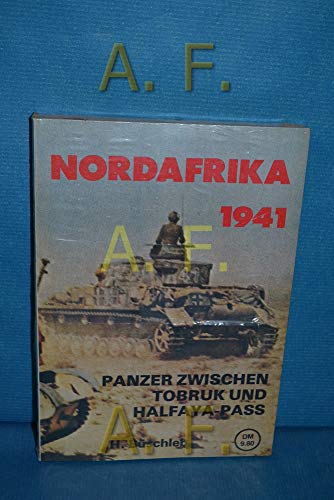 9783790901283: Nordafrika 1941. Panzer zwischen Tobruk und Halfaya- Pass - Bschleb, Hermann