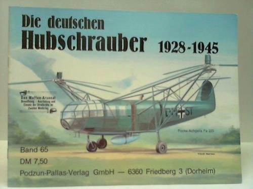 Beispielbild fr Die deutschen Hubschrauber 1928-1945 zum Verkauf von Gabis Bcherlager