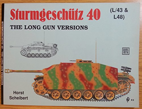 Waffen-Arsenal, Band 79: Sturmgeschütz 40 (L/43 und L 48). Der beste Panzerjäger.