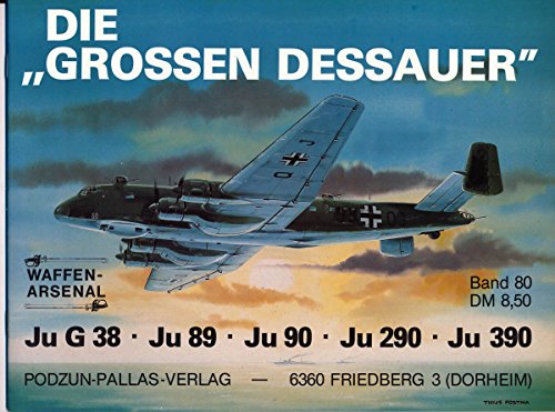 Beispielbild fr Die grossen Dessauer (Ju G 38, Ju 89, 90, 290, 390) zum Verkauf von Antiquariat Armebooks