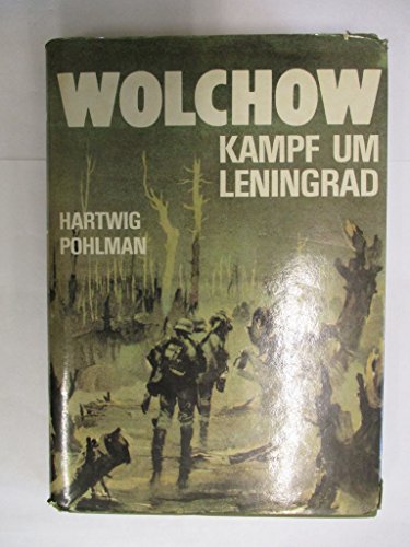 Beispielbild fr Wolchow. 900 Tage Kampf um Leningrad 1941-1944 zum Verkauf von medimops