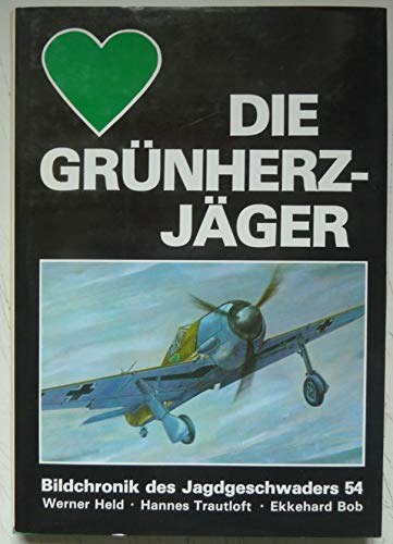 Imagen de archivo de Die Grunherzjager: Bildchronik des Jagdgeschwaders 54 a la venta por Kisselburg Military Books