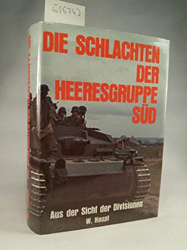 Die Schlachten der Heeresgruppe Süd Aus der Sicht der Division