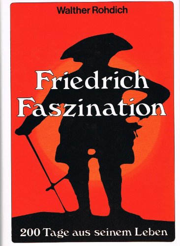 Beispielbild fr Friedrich Faszination. 200 Tage aus seinem Leben zum Verkauf von medimops