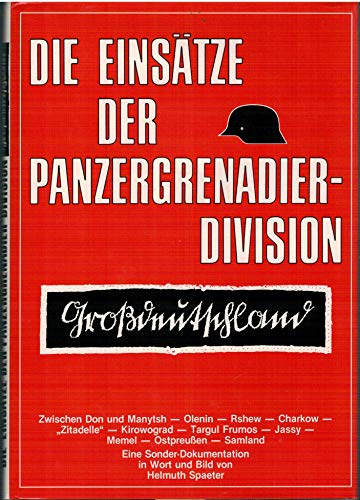 Imagen de archivo de Die Einstze der Panzergrenadierdivision Grodeutschland a la venta por Versandantiquariat Felix Mcke