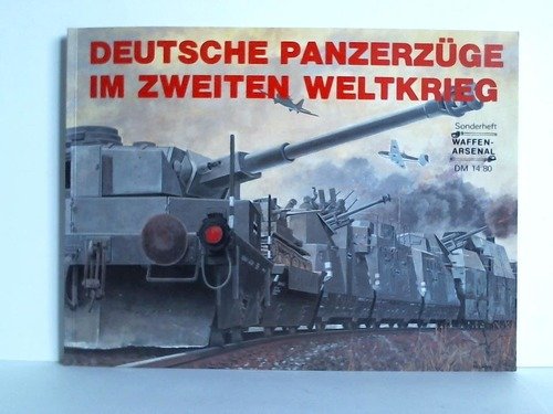 Beispielbild fr Deutsche Panzerzge im Zweiten Weltkrieg zum Verkauf von medimops