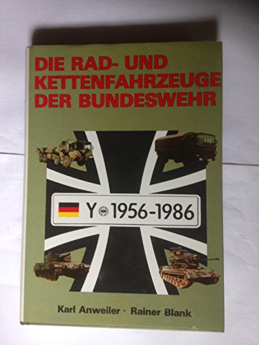 9783790903195: Die Rad- und Kettenfahrzeuge der Bundeswehr 1956 - 1986