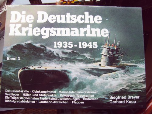 9783790903201: Die Deutsche Kriegsmarine 1935- 1945 Band 3.