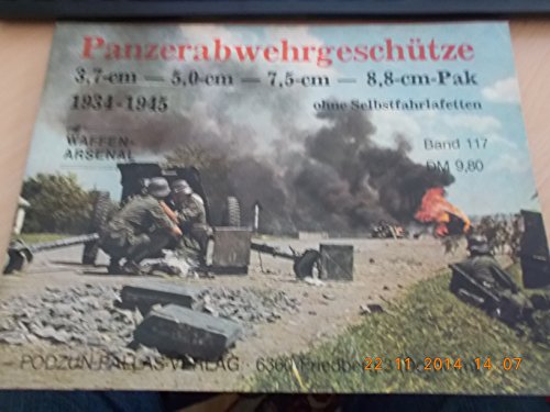 Stock image for Panzerabwehrgeschutze 3,7-cm--5,0-cm--7,5-cm--8,8-cm-Pak ohne Selbstfahrlafetten 1934-1945 for sale by GF Books, Inc.