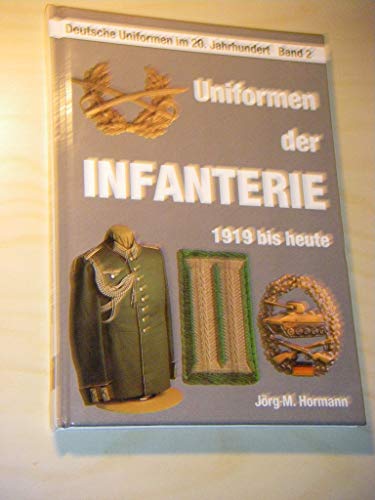 Stock image for Uniformen der Infanterie: 1919 bis heute for sale by Books From California