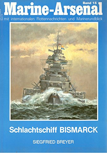 Beispielbild fr Marine-Arsenal : Band 15 Schlachtschiff Bismarck zum Verkauf von Bernhard Kiewel Rare Books