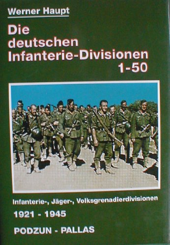 Die deutschen Infanterie- Divisionen. Band 1: Die deutschen Infanterie- Divisionen 1 - 50. Infanterie-, Jäger-, Volksgrenadierdivisionen 1921 - 1945 / Band 2: Die deutschen Infanterie-Divisionen. 2.-4. Aufstellungswelle Sommer 1939. Infanterie-Divisionen 50-87 und 205-269 / Band 3: Die deutschen Infanterie-Divisionen, Aufstellungsjahre 1939-1945 * 3 Bände ( v o l l s t ä n d i g ) mit O r i g i n a l - S c h u t z u m s c h l a g - Werner Haupt
